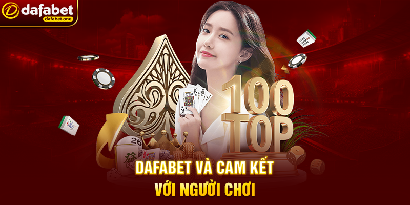 Dafabet Và Cam Kết Với Người Chơi