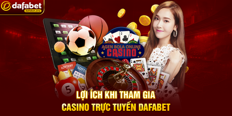 Giới thiệu về Live casino Dafabet